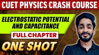 Electrostatic Potential amp Capacitance  FULL CHAPTER  Class 12th  CUET Crash Course [upl. by Particia]