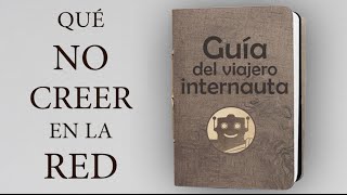 QUÉ NO CREER EN LA RED  Opinión [upl. by Denn]