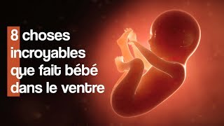 8 choses étonnantes que fait bébé dans le ventre [upl. by Archibold]