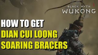 How to get Dian Cui Loong Soaring Bracers Black Myth Wukong [upl. by Leontine]