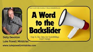 The Cure for Backsliding – Don’t Delay  A Word to Backsliders  Daily Devotional [upl. by Merat]