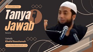 25 Tanya Jawab bersama Ustadz Khalid Basalamah [upl. by Valenza]