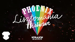 Phoenix  Lisztomania x Heatwave Horalion Mashup [upl. by Mayne376]