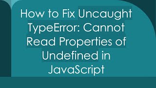 How to Fix Uncaught TypeError Cannot Read Properties of Undefined in JavaScript [upl. by Aronid]