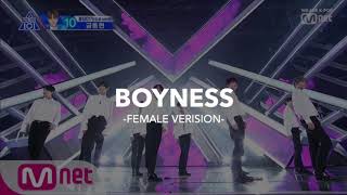 PRODUCE X 101  Boyness Female Version [upl. by Strohbehn]