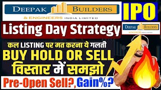 Deepak Builders and Engineers IPO listing day Strategies PreOpen SellListing SELL or HOLDGMP [upl. by Tterej]