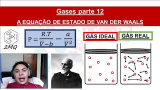 A equação dos gases reais Van der Waals Gases parte 12 [upl. by Ariek623]