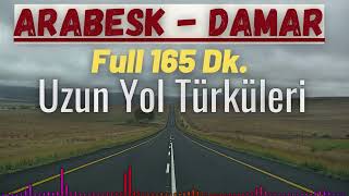 Uzun Yolda Karışık Full Arabesk Damar 163 DK En Güzel Seçmeler  YENİ ✔️ [upl. by Eriuqs729]