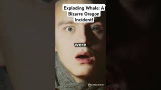 quotExploding Whale A Bizarre Oregon Incidentquotfunny whale status comedy history [upl. by Ranice]