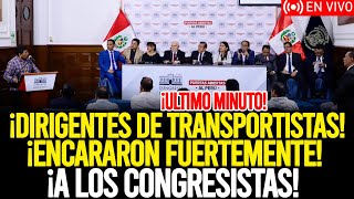 🔴CONGRESISTAS DEL PERÚ FUERON ENCARADOS POR DIRIGENTES DE TRANSPORTISTAS EN EL PARLAMENTO🔥 [upl. by Presber]