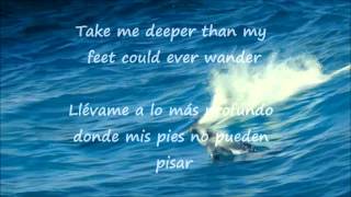 HILLSONG OCEANS where feet may fail lyrics EnglishSpanish [upl. by Ludovika767]