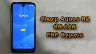 SHARP AQUOS R2 SH03K FRP Bypass Easy Method [upl. by Klemm]