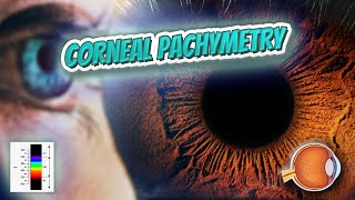 Corneal pachymetry  Your EYEBALLS  EYNTK 👁️👁️💉😳💊🔊💯✅ [upl. by Oyr]