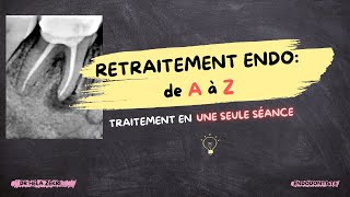 Retraitement endodontique Cas clinique de A à Z en une seule séance [upl. by Cherin]