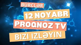 BÜRCLƏR  12 NOYABR 2024  SƏSLİ  Pragnoz Tv ULDUZ FALI [upl. by Llenrahc]