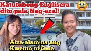 Wow😲Katutubong Englisera dito pala Nagaral  Aiza alam na ang Kwento ni Guia😲 [upl. by Hazlett]