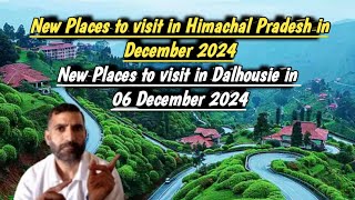 New Places to visit in Himachal Pradesh in December  Places to visit in Dalhousie in December 2024 [upl. by Cleland]