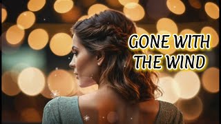 Gone With The Wind Lyric Video [upl. by Ainslee]