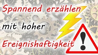 Spannend erzählen mit hoher Ereignishaftigkeit [upl. by Viens289]