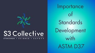 Importance of Standards Development with ASTM D37 [upl. by Eirolav]