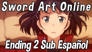 Sword Art Online  Ending 2  Overfly  Sub Español [upl. by Corbin]