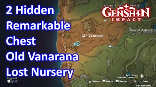 2 Hidden Remarkable Chest Old Vanarana Lost Nursery Genshin [upl. by Sinnoda]