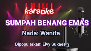 Sumpah Benang EmasElvy Sukaesih Karaoke [upl. by Anilek]