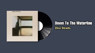 Down To The Waterline  Dire Straits 1978 [upl. by Teak]