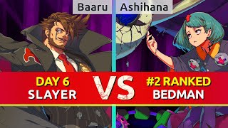 GGST ▰ Baaru Slayer vs Ashihana 2 Ranked Bedman High Level Gameplay [upl. by Knowles500]