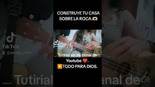 construye tu casa sobre la roca ukulele diosesbueno diosestodo tutorial [upl. by Mikaela]