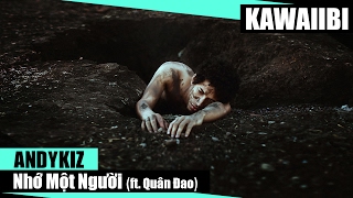 Nhớ Một Người  Andykiz ft Quân Đao  Video Lyrics [upl. by Melinde699]