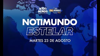 NotiMundo Estelar 23 de agosto 2022 [upl. by Suzann403]