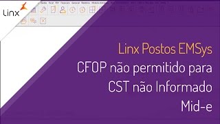 Linx Postos EMSys  NFCe com erro CFOP não permitido para CST não Informado  Mide [upl. by Hooge180]