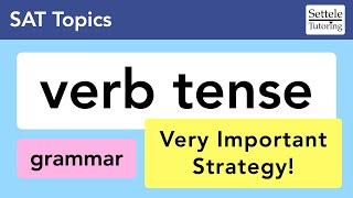 Verb Tense — learn to recognize the different tense rules on the SAT [upl. by Wilkie990]