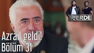 İçerde 31 Bölüm  Azrail Geldi [upl. by Bathesda]