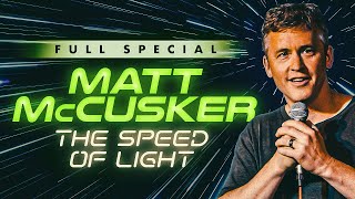 Matt McCusker  The Speed of Light  Full Comedy Special [upl. by Aehcim]