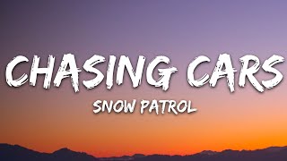 Snow Patrol  Chasing Cars Lyrics [upl. by Hunley233]