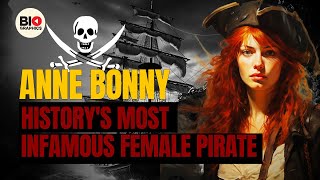 Anne Bonny Historys Most Infamous Female Pirate [upl. by Athiste]