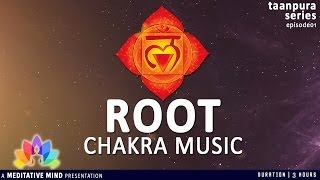 ROOT CHAKRA BALANCING amp HEALING Meditation Music  Taanpura Series  M16CS3T1 [upl. by Aire213]