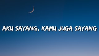 Aku sayang kamu juga sayang Lyrics [upl. by Elyak]