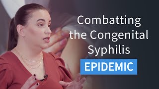 The Congenital Syphilis Epidemic [upl. by Anekahs]