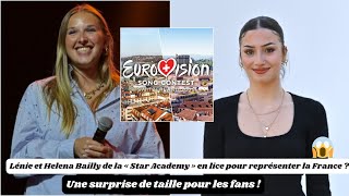 Eurovision 2025Lénie et Helena Bailly en lice pour représenter la France Une surprise pour les fans [upl. by Pearlstein]