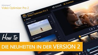 Ashampoo Video Optimizer Pro 2  Alle Neuheiten erklärt [upl. by Adiehsar291]