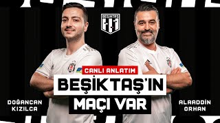 Beşiktaşın Maçı Var  Canlı Anlatım Kasımpaşa  Beşiktaş [upl. by Koralle290]