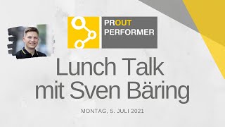 PROUT PERFORMER Lunch Talk mit Sven Bäring [upl. by Ettenom]