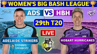 Adelaide Strikers Women vs Hobart Hurricanes Women 29th T20  ADSW vs HBHW Live Score amp Commentary [upl. by Rodolphe]