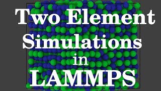 Two Element Simulations in LAMMPS [upl. by Aohsoj883]