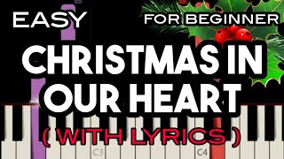 CHRISTMAS IN OUR HEART  INSTRUMENTAL WITH LYRICS   MEDIUM TUTOEIAL  SLOW amp EASY PIANO [upl. by Peppel209]