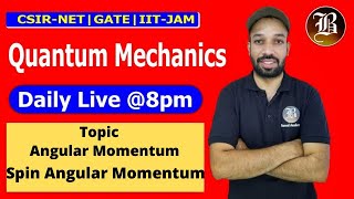 Angular Momentum  Lec 32  spin angular momentum  quantum mechanics  Csir Net  Gate [upl. by Gotthelf212]