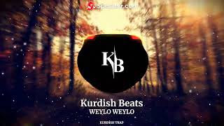 Weylo Weylo 2 Kurdish Trap ProdKurdish Beats [upl. by Lina]